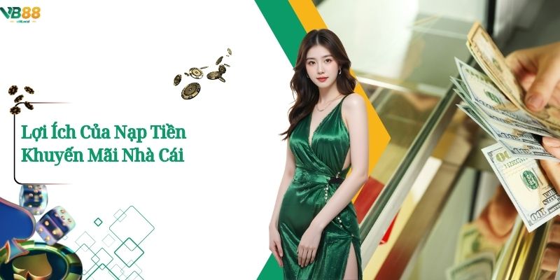 Nạp Tiền Khuyến Mãi VB88 Cơ Hội Nhận Thưởng Cho Người Chơi 1 Lợi Ích Của Nạp Tiền Khuyến Mãi Nhà Cái
